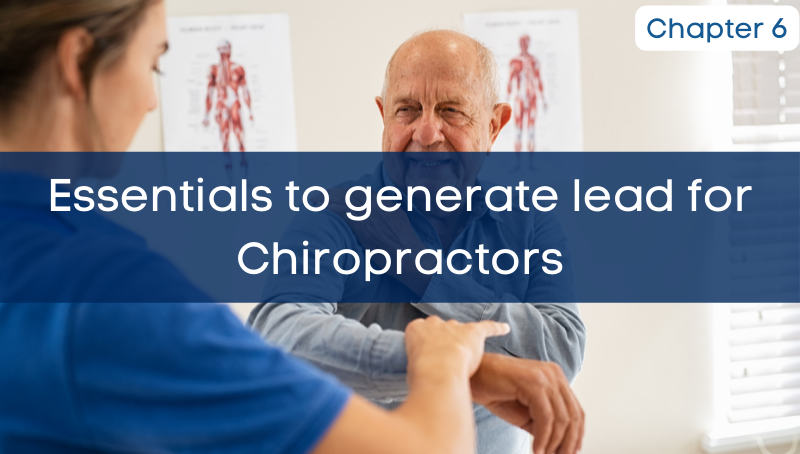 Essentials to generate lead for Chiropractors