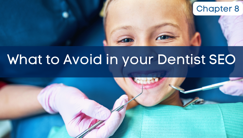 What to Avoid in your Dentist SEO