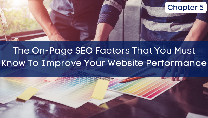 The On-Page SEO Factors That You Must Know To Improve Your Website Performance