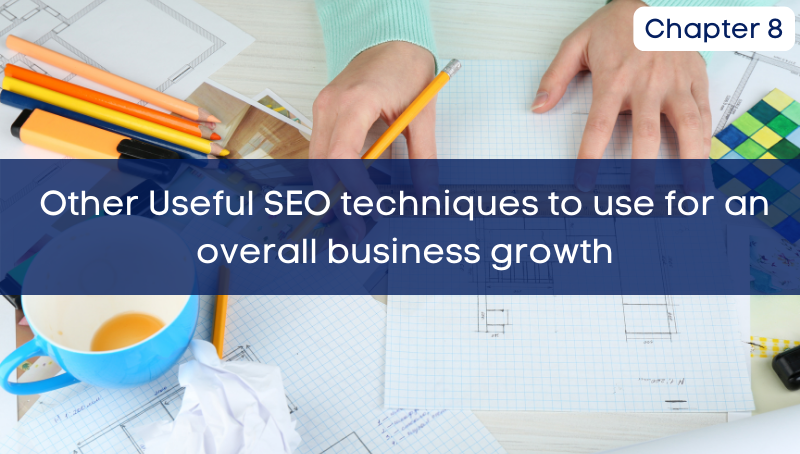 Other Useful SEO techniques to use for an overall business growth